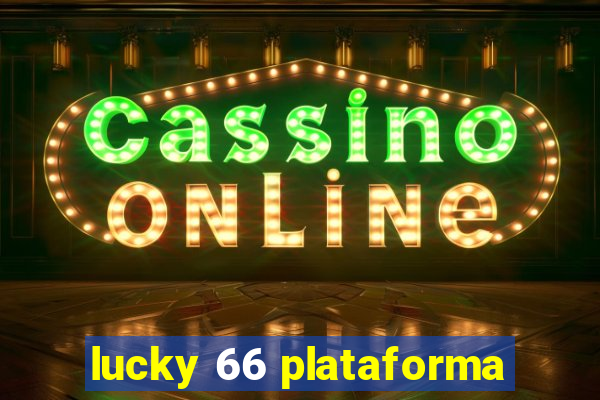lucky 66 plataforma